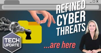 Prepare your business for more refined cyberthreats